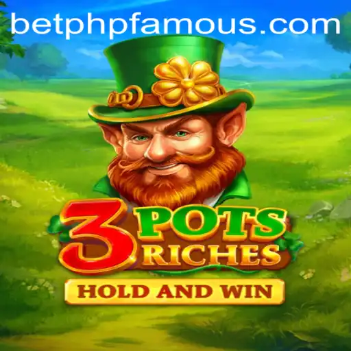 Exploring the Thrills of 3potsRiches and the Influence of PHPFAMOUS