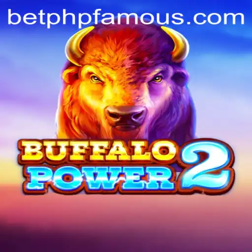 Discover the Thrills of BuffaloPower2 with PHPFAMOUS