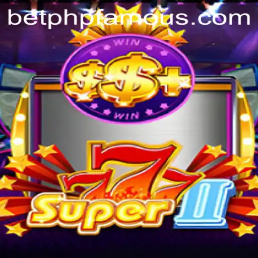 Exploring the Exciting World of Super777II and PHPFAMOUS